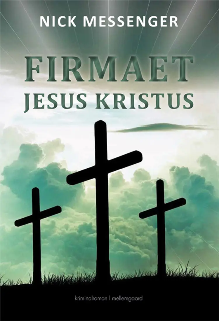 Firmaet Jesus Kristus bind 3 af Nick Messenger