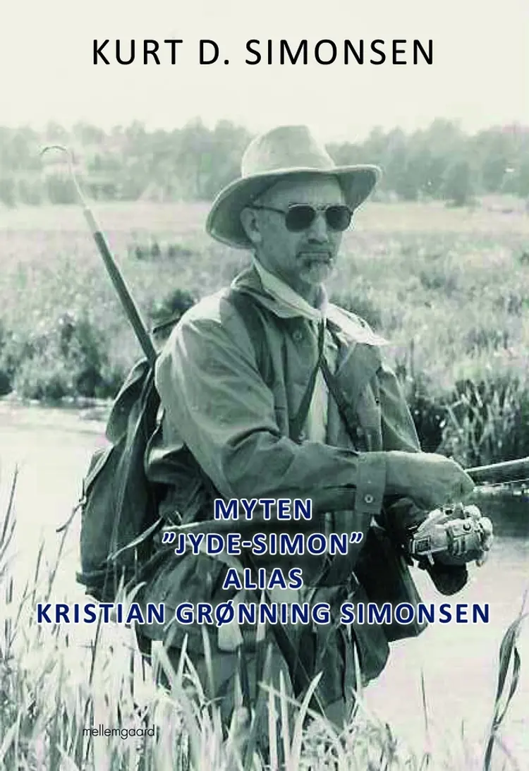 Myten ”Jyde-Simon” alias Kristian Grønning Simonsen af Kurt D. Simonsen