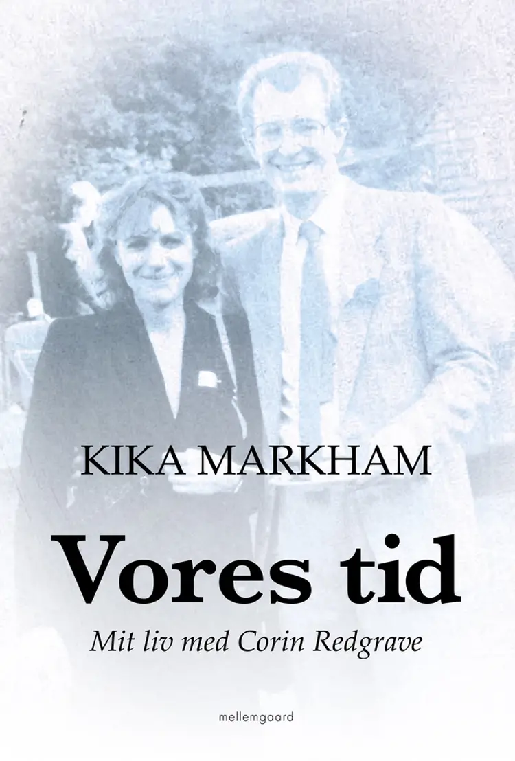 Vores tid. Mit liv med Corin Redgrave af Kika Markham