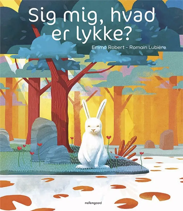 Sig mig, hvad er lykke? af Emma Robert
