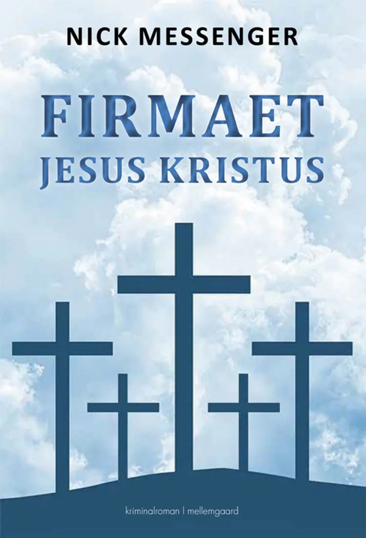 Firmaet Jesus Kristus bind 4 af Nick Messenger