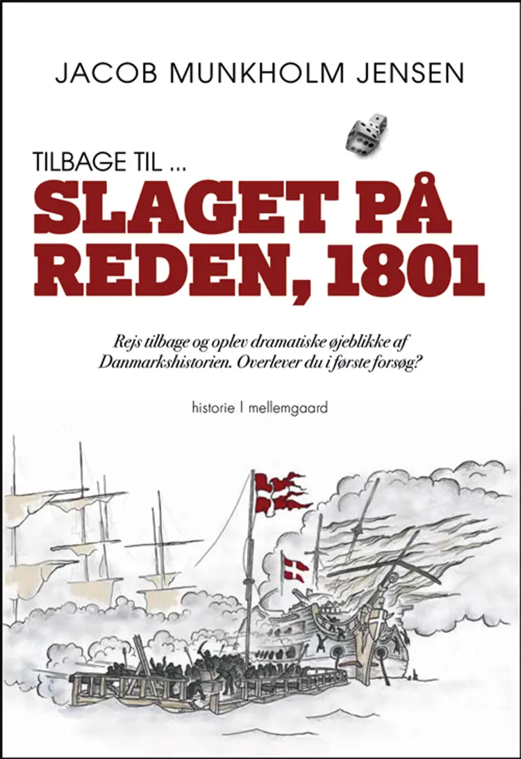 Tilbage til ... Slaget på Reden, 1801 af Jacob Munkholm Jensen