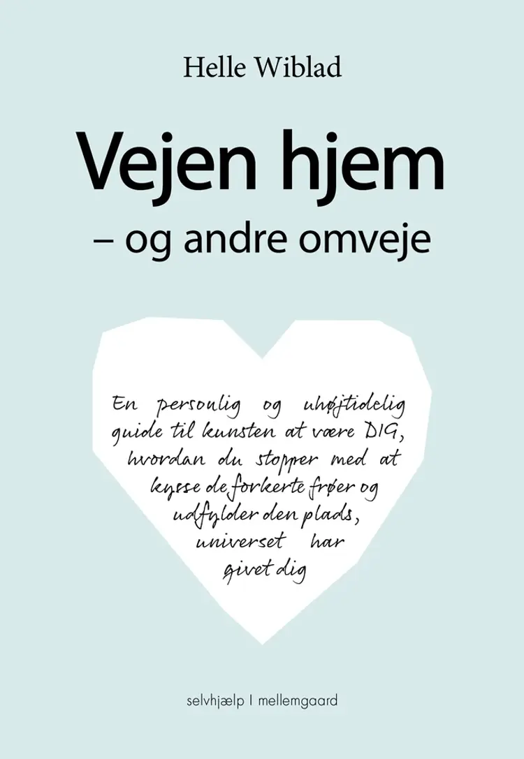 Vejen hjem - og andre omveje af Hell Wiblad