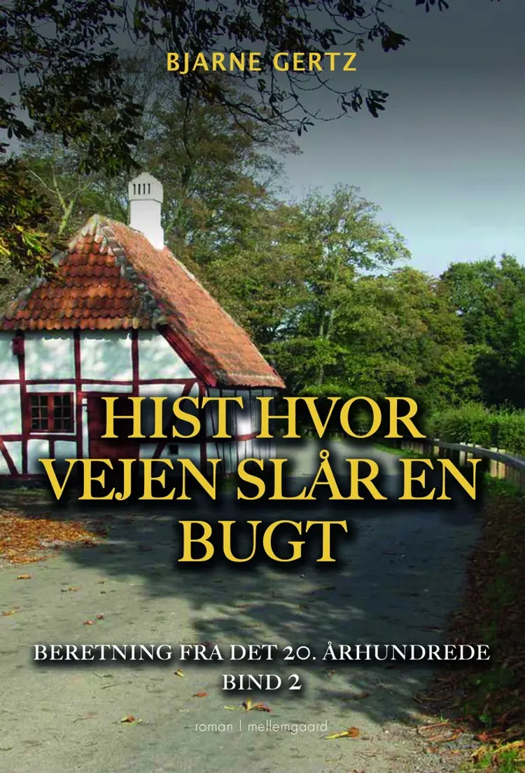 Hist hvor vejen slår en bugt af Bjarne Gertz