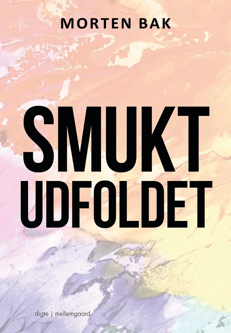 Smukt udfoldet af Morten Bak