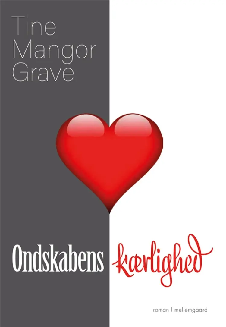 Ondskabens kærlighed af Tine Mangor Grave