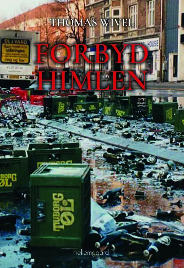 Forbyd himlen af Thomas Wivel