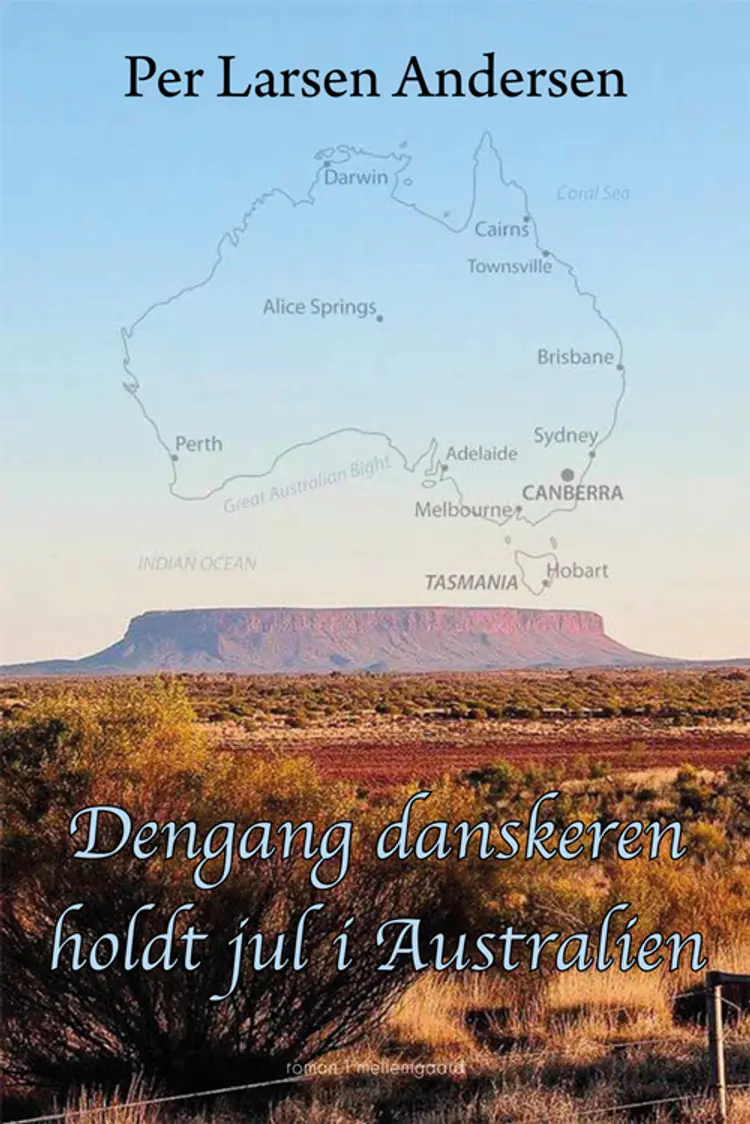 Dengang danskeren holdt jul i Australien af Per Larsen Andersen