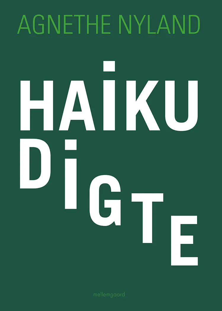 Haikudigte af Agnethe Nyland