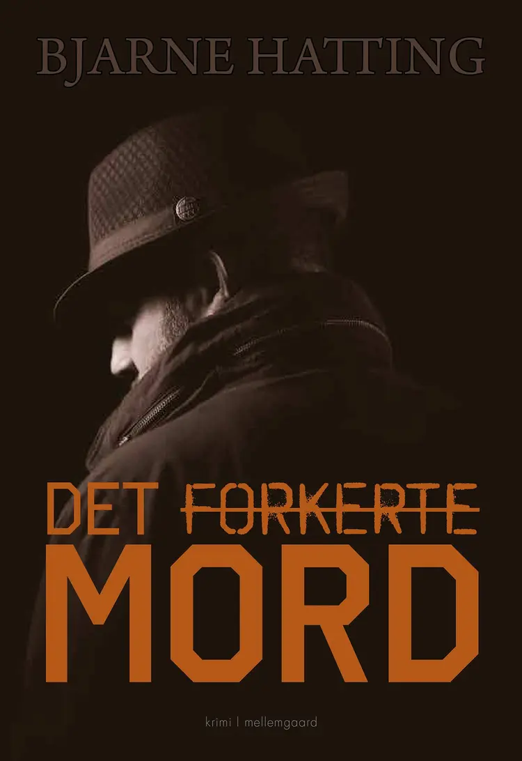 Det forkerte mord af Bjarne Hatting