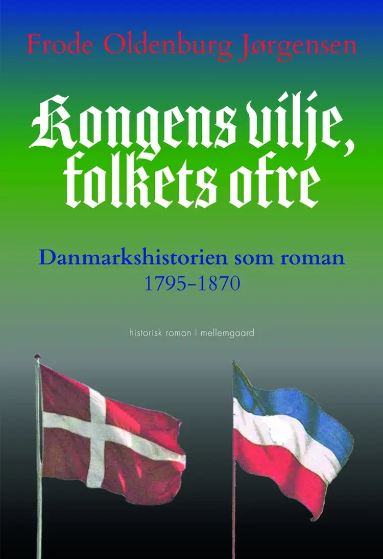 Kongens vilje, folkets ofre af Frode Oldenburg Jørgensen