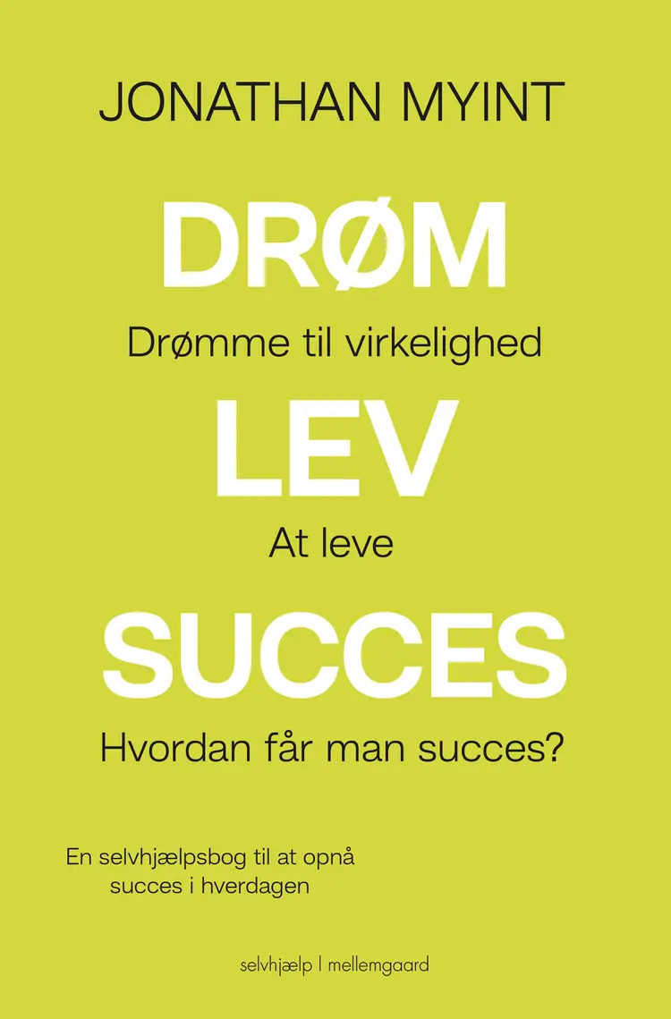 Drøm, Lev, Succes af Jonathan Myint