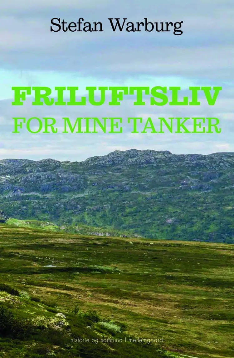 Friluftsliv for mine tanker af Stefan Warburg