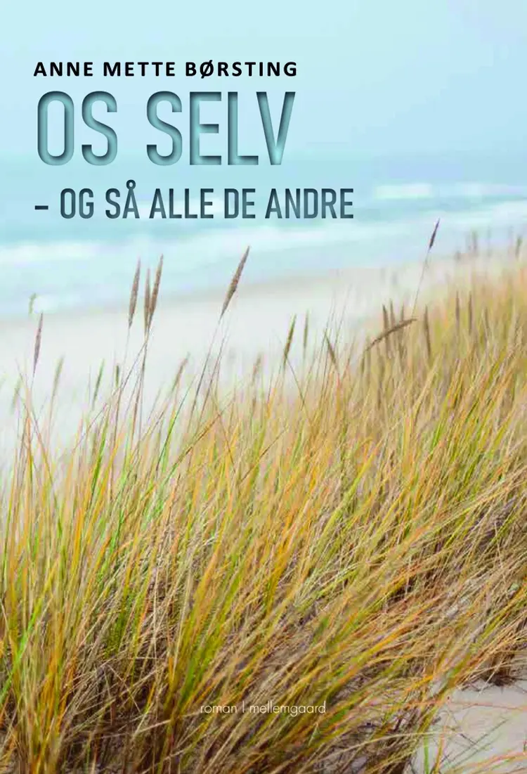 Os selv - og så alle de andre af Anne Mette Børsting