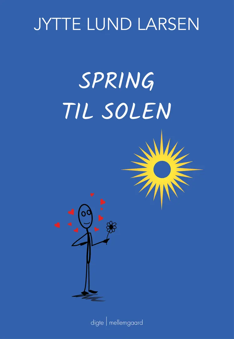 Spring til solen af Jytte Lund Larsen
