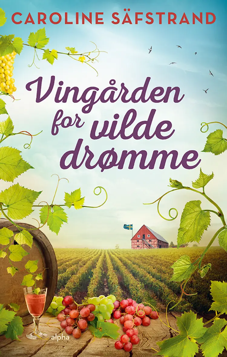 Vingården for Vilde Drømme af Caroline Säfstrand