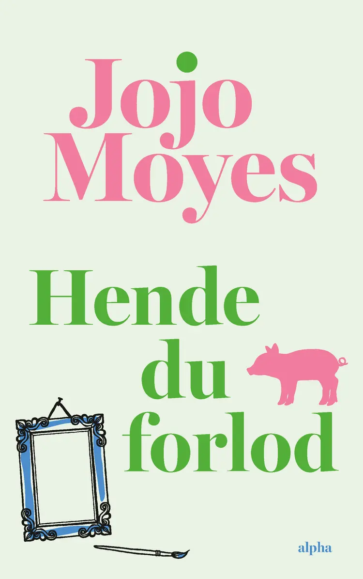 Hende du forlod af Jojo Moyes
