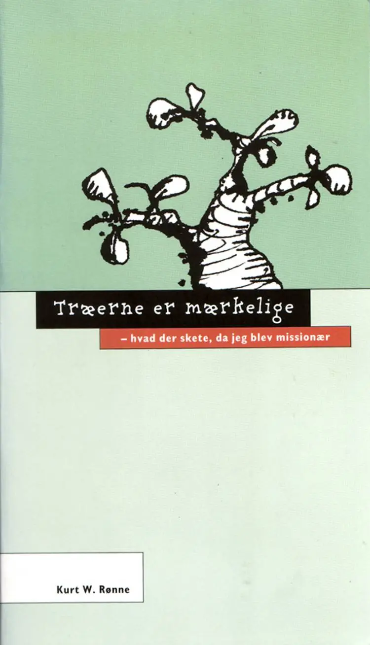 Træerne er mærkelige af Kurt W. Rønne