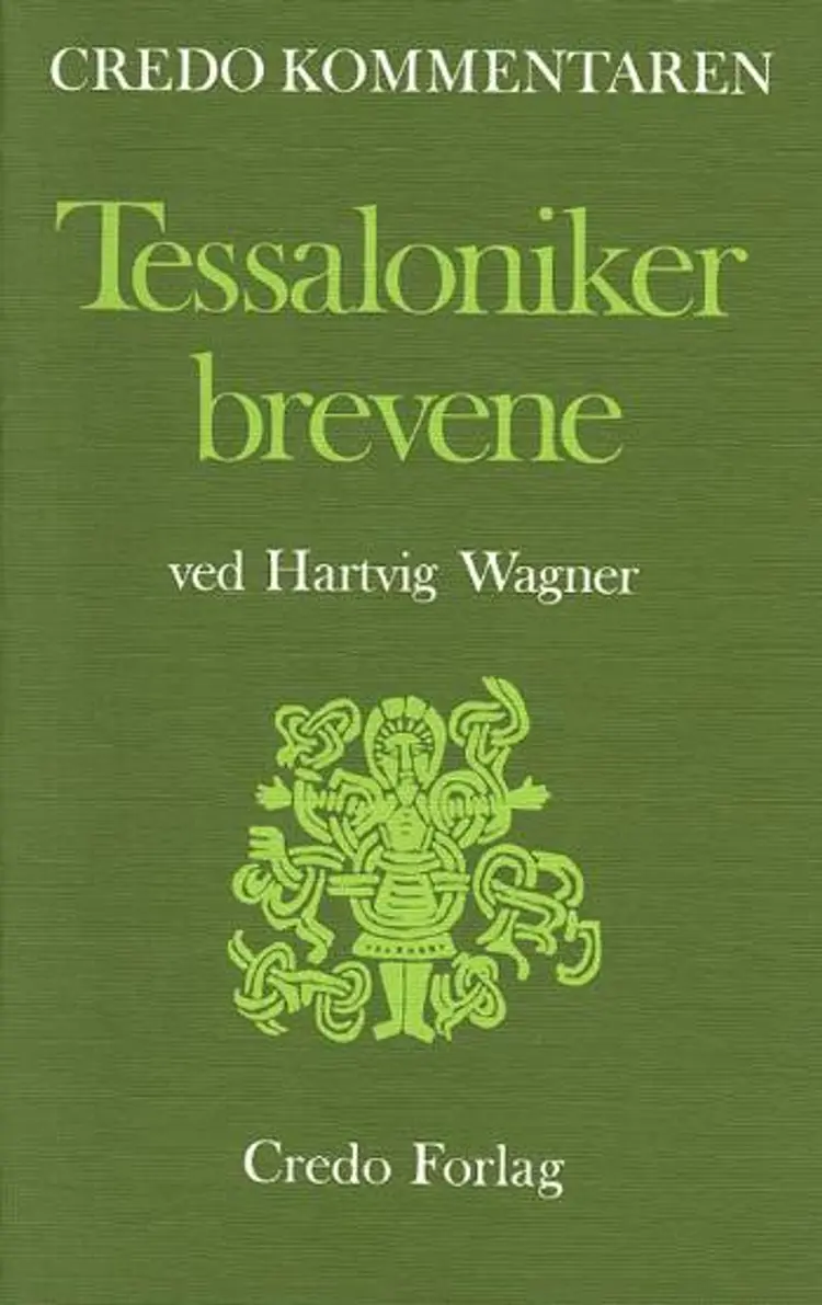 Paulus´ første og andet brev til tessalonikerne af Hartvig Wagner
