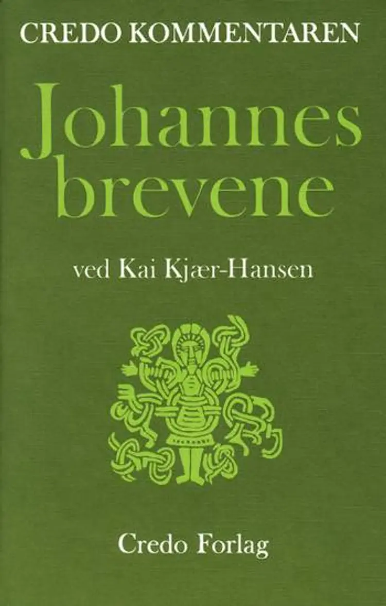 Johannesbrevene af Kai Kjær-Hansen