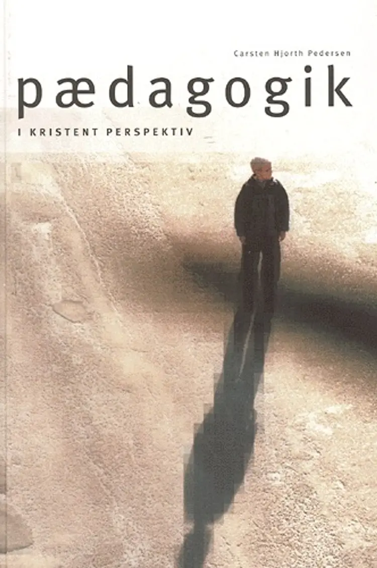 Pædagogik i kristent perspektiv af Carsten Hjorth Pedersen