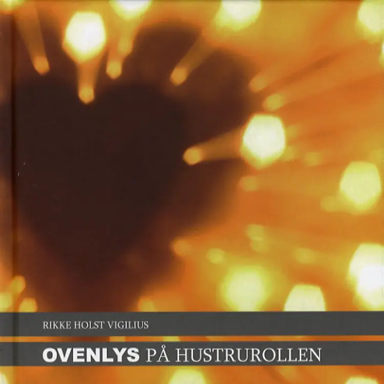 Ovenlys på hustrurollen af Rikke Holst Vigilius