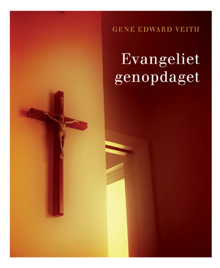 Evangeliet genopdaget af Gene Edward Veith