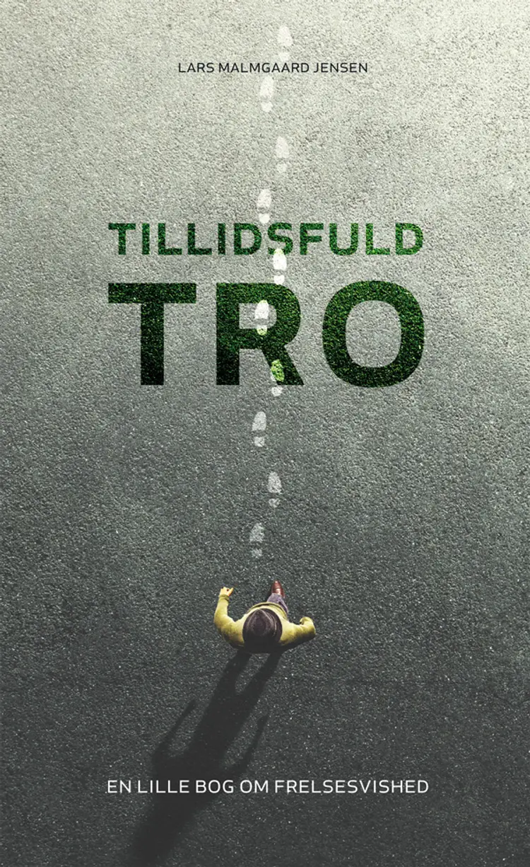 Tillidsfuld tro af Lars Malmgaard Jensen