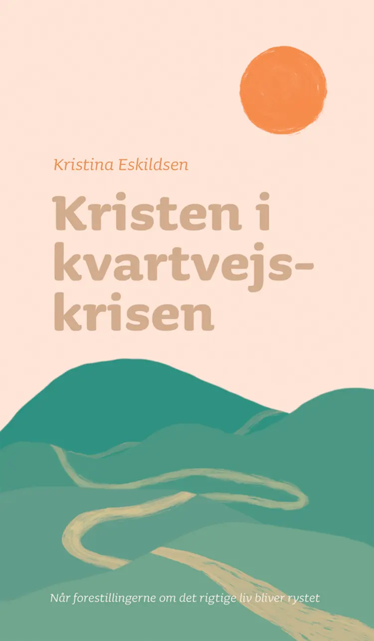Kristen i kvartvejskrisen af Kristina Eskildsen