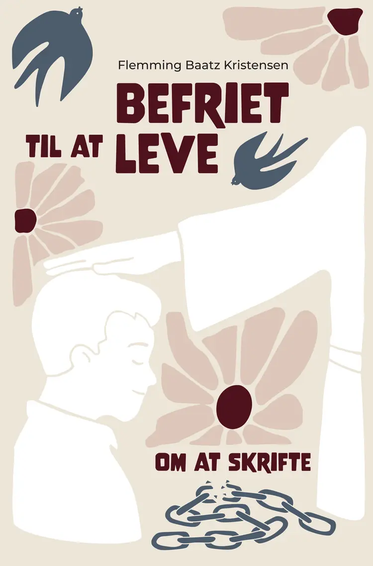 Befriet til at leve af Flemming Baatz Kristensen