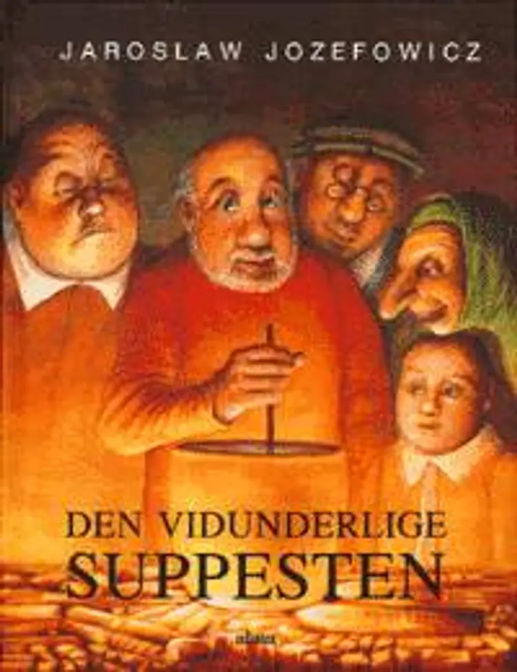 Den vidunderlige suppesten af Jaroslaw Jozefowicz
