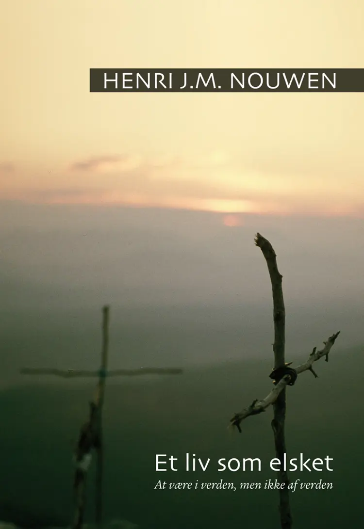 Et liv som elsket af Henri J. M. Nouwen
