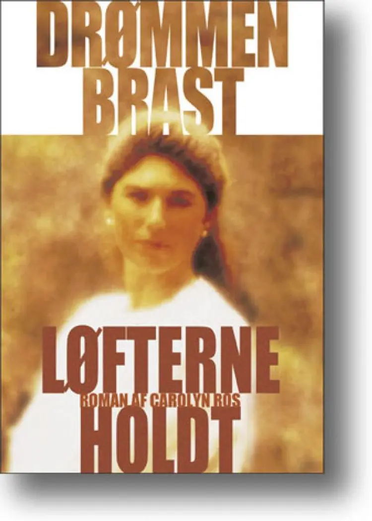 Drømmen brast, løfterne holdt af Carolyn Ros