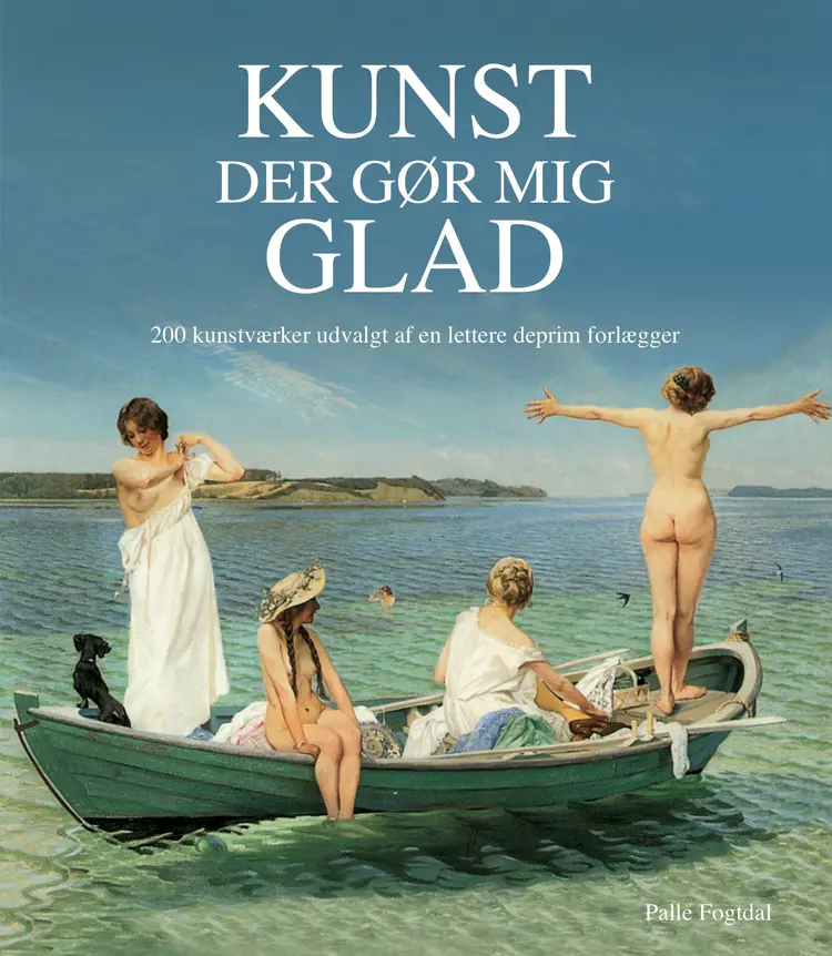 Kunst, der gør mig glad af Palle Fogtdal