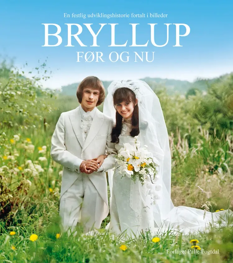 Bryllup før og nu af Palle Fogtdal