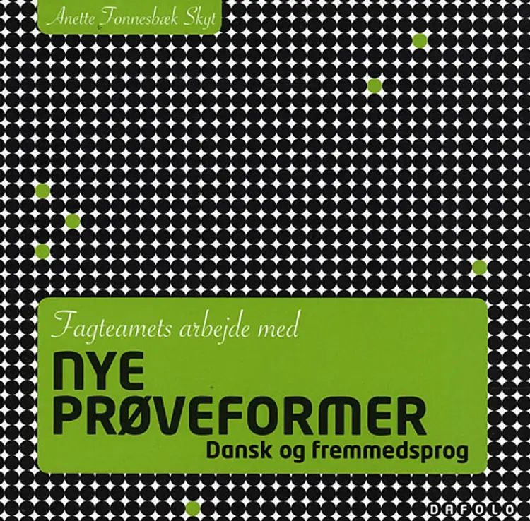 Fagteamets arbejde med nye prøveformer af Anette Fonnesbæk Skyt