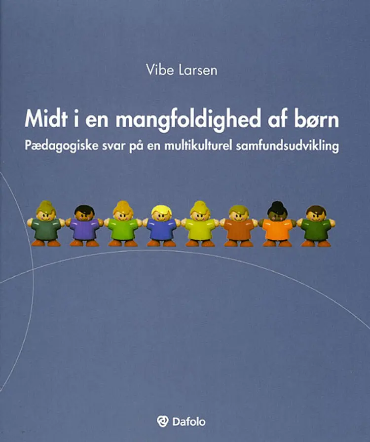 Midt i en mangfoldighed af børn af Vibe Larsen