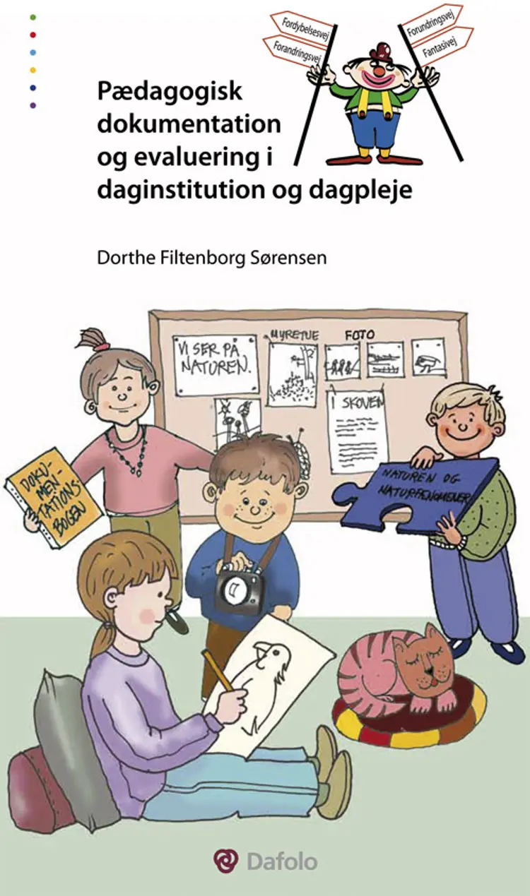 Pædagogisk dokumentation og evaluering i daginstitution og dagpleje af Dorthe Filtenborg Sørensen