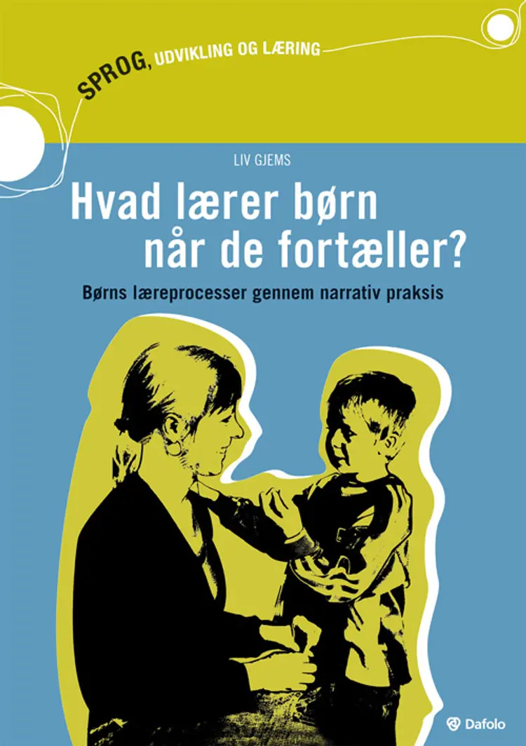 Hvad lærer børn når de fortæller? af Liv Gjems