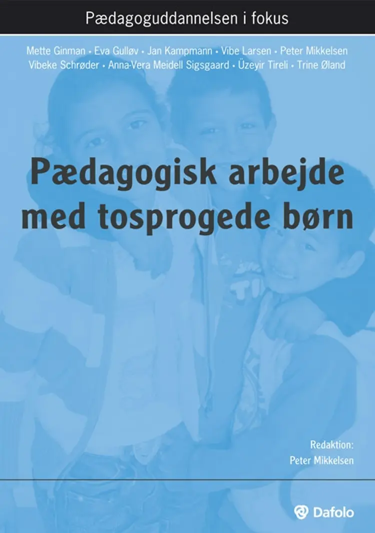 Pædagogisk arbejde med tosprogede børn af Vibeke Schrøder