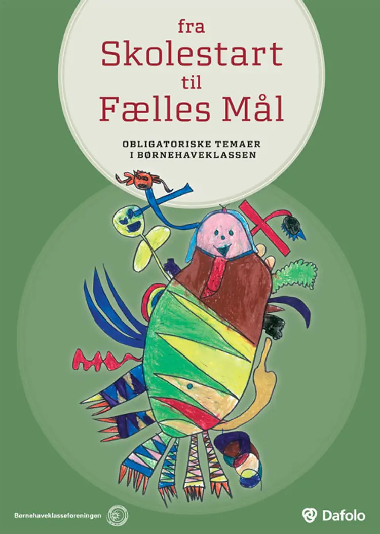 Fra skolestart til Fælles Mål af Signe-Marie Paludan Andersen m.fl.