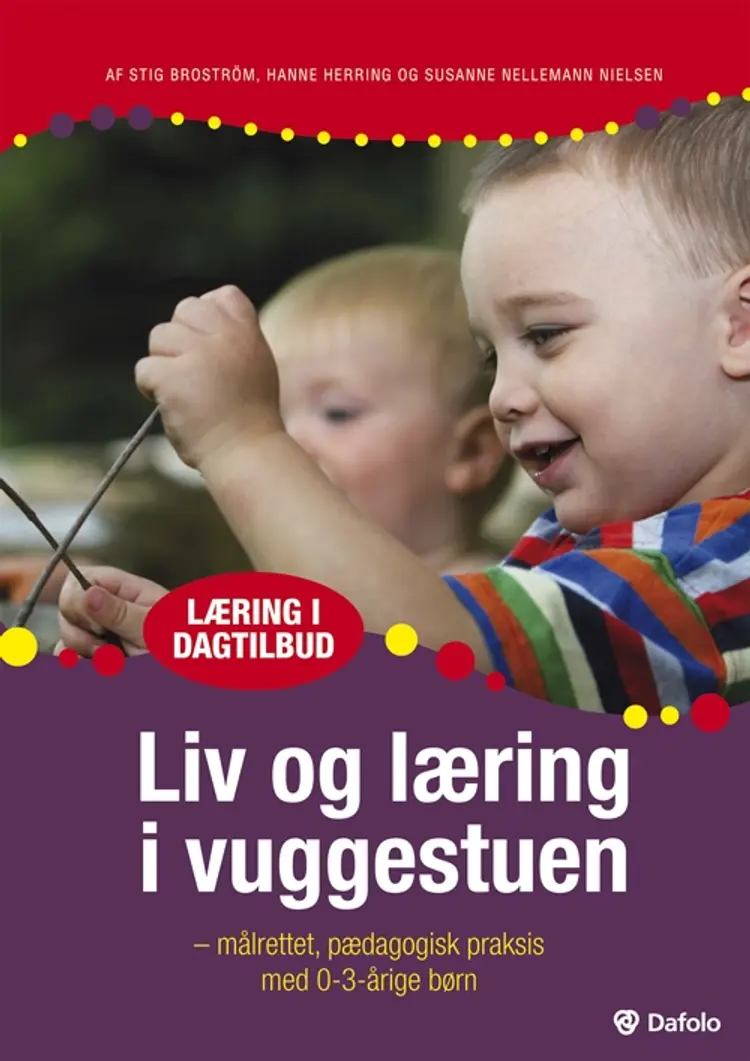 Liv og læring i vuggestuen af Stig Broström