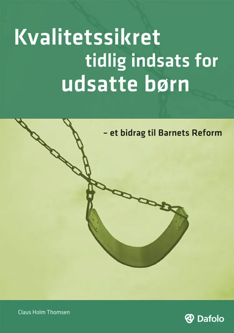 Kvalitetssikret tidlig indsats for udsatte børn af Claus Holm Thomsen
