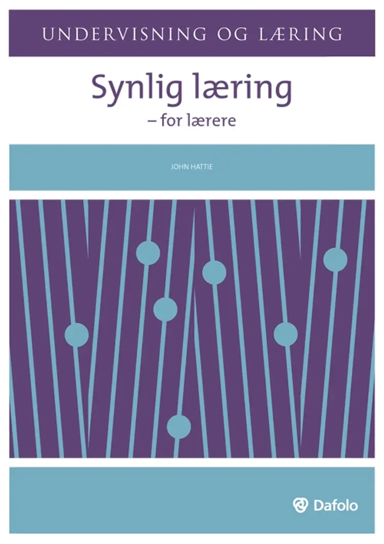 Synlig læring - for lærere af John Hattie