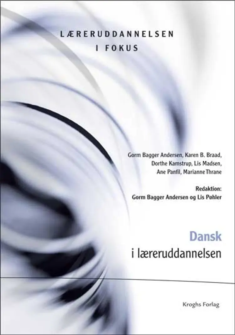 Danskundervisning i praksis - praksis i danskundervisningen af Lis Madsen
