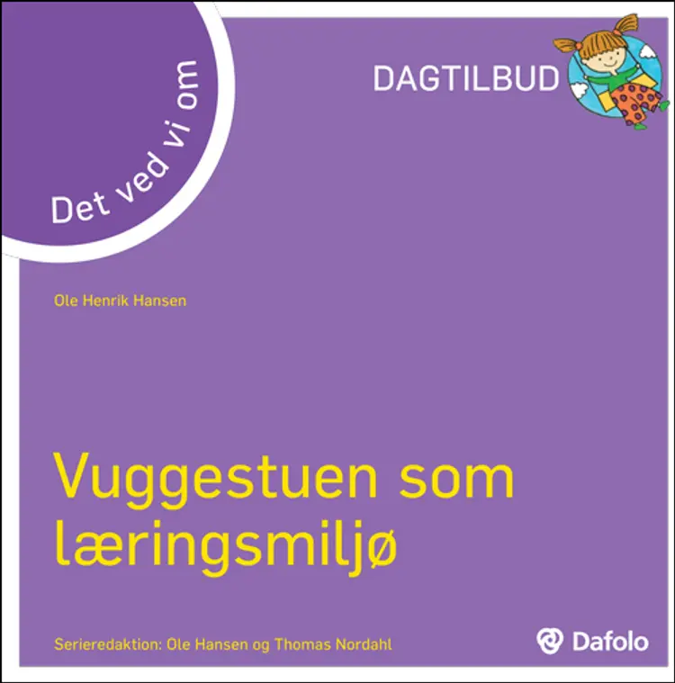 Det ved vi om vuggestuen som læringsmiljø af Ole Henrik Hansen