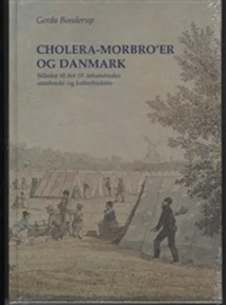 Cholera-Morbro´er og Danmark af Gerda Bonderup