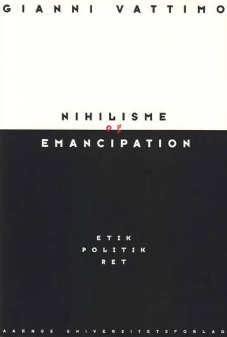 Nihilisme og emancipation af Gianni Vattimo
