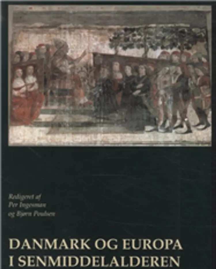 Danmark og Europa i senmiddelalderen af B