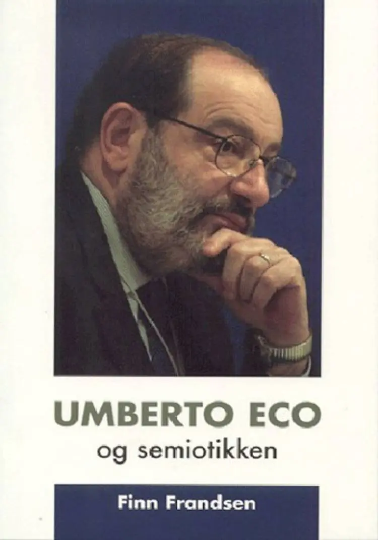 Umberto Eco og semiotikken af Finn Frandsen